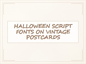 Whimsical Halloween Fonts on Vintage Cards