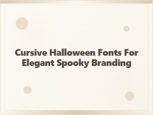 Crafting Elegant Halloween Branding with Cursive Fonts