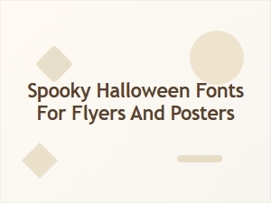 Spooky Halloween Fonts for Your Flyers and Posters